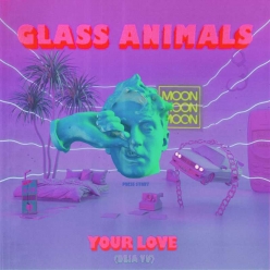 Glass Animals - Your Love (Deja Vu)